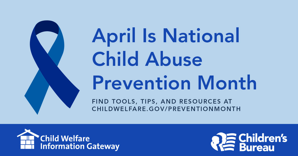 Find tools, tips and resources at childwelfare.gov/preventionmonth